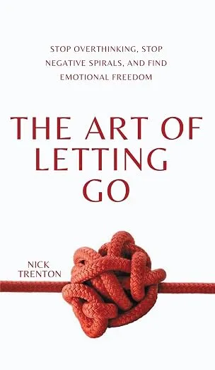 Cover of The Art of Letting Go by Nick Trenton